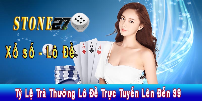Tỷ Lệ Trả Thưởng Lô Đề Trực Tuyến Lên Đến 99
