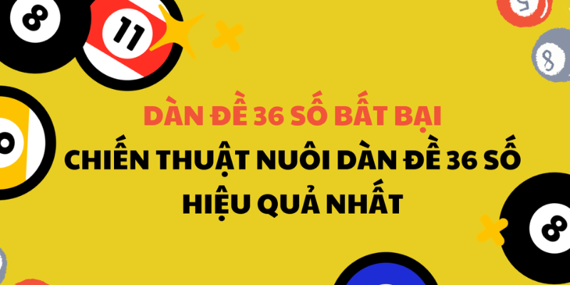 Hướng dẫn anh em cách bắt dàn đề 36 số chi tiết