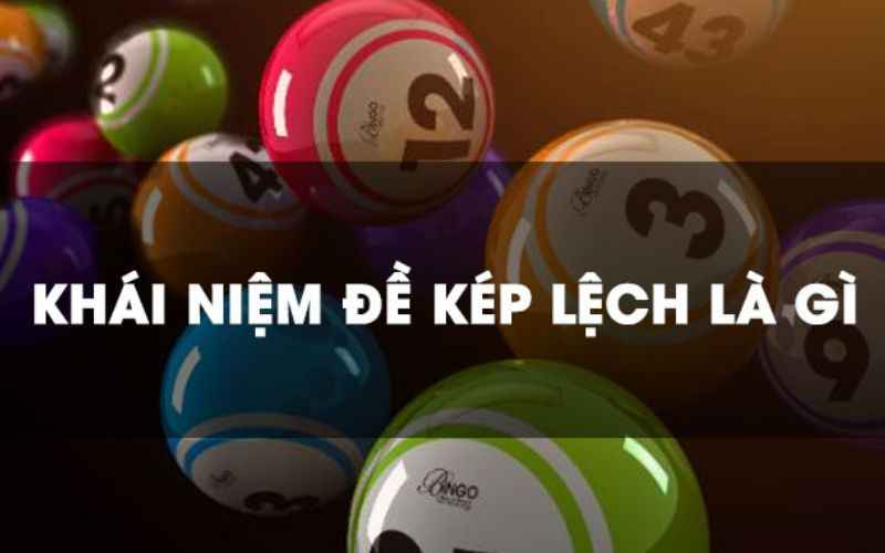 Kép lệch đề cập đến 5 cặp số, mỗi cặp bao gồm 2 chữ số tương quan với nhau