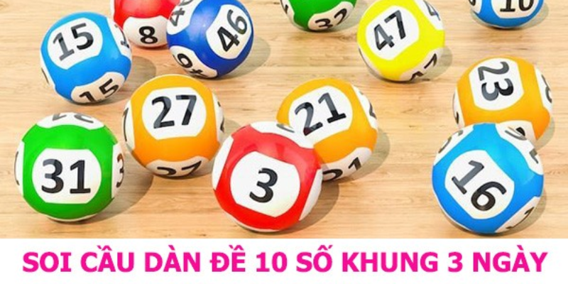 Dàn đề 10 số khung 3 ngày là gì?